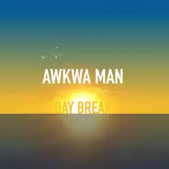 Day Break - Single by Awkwa Man album reviews, ratings, credits