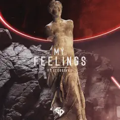 My Feelings (feat. Georgia Ku) [Dimitri Vangelis & Wyman Remix] Song Lyrics