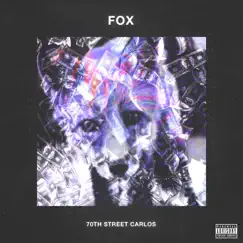 Fox - Single by 70th Street Carlos album reviews, ratings, credits