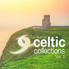 The Best of Celtic Collections Volume 3 by Various Artists album reviews, ratings, credits