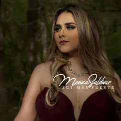 Soy Mas Fuerte - EP by Monica Saldivar album reviews, ratings, credits