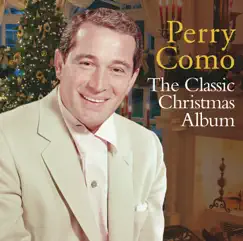 The Classic Christmas Album (Remastered) by Perry Como album reviews, ratings, credits