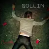 Rollin (feat. Creativekillz) - Single album lyrics, reviews, download