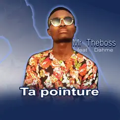 Ta Pointure (feat. Dahme) - Single by Mr Theboss album reviews, ratings, credits