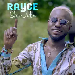 Show Man - Single by Rayce album reviews, ratings, credits