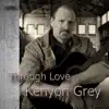 Through Love - Single album lyrics, reviews, download