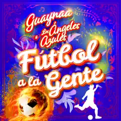 Fútbol A La Gente - Single by Guaynaa & Los Ángeles Azules album reviews, ratings, credits