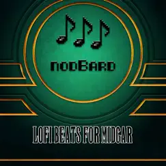 Lofi Beats for Midgar - Single by NodBard album reviews, ratings, credits