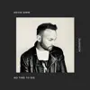 No Time To Die (Acoustic) - Single album lyrics, reviews, download