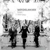Mendelssohn: Trios album lyrics, reviews, download