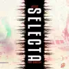 Selecta - Single album lyrics, reviews, download