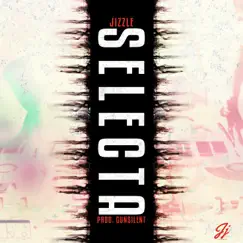 Selecta - Single by Jizzle album reviews, ratings, credits