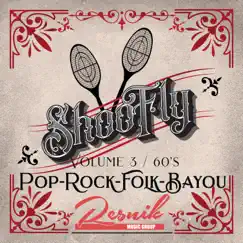 Shoo Fly Pop, Rock & Folk of the Bayou From the 60's (Volume 3) by Various Artists album reviews, ratings, credits
