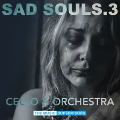 Sad Souls.3 (Cello & Orchestra) by TMS Underscores album reviews, ratings, credits