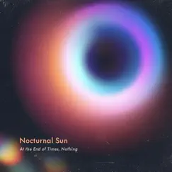 Nocturnal Sun - EP by At The End Of Times, Nothing album reviews, ratings, credits