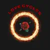 Love Cycles - Single album lyrics, reviews, download