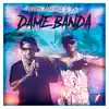 Dame Banda - Single album lyrics, reviews, download
