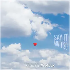 Say It Ain't So - Single by TILL album reviews, ratings, credits