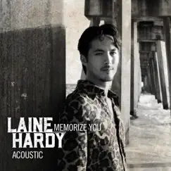 Memorize You (Acoustic) - Single by Laine Hardy album reviews, ratings, credits