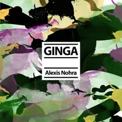 Ginga - Single by Alexis Nohra album reviews, ratings, credits