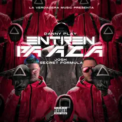 Entren Pa Aca (Josh Secret Formula) - Single by Danny Play album reviews, ratings, credits