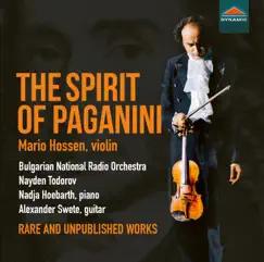 The Spirit of Paganini by Mario Hossen, Nadja Hoebarth, Alexander Swete, Ludmil Petkov, Bulgarian National Radio Symphony Orchestra & Nayden Todorov album reviews, ratings, credits