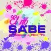 El No Sabe - Single album lyrics, reviews, download