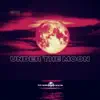 Under the Moon - Single album lyrics, reviews, download