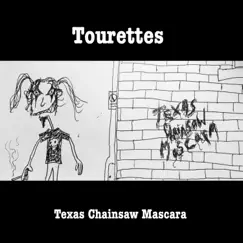 Texas Chainsaw Mascara by Tourettes album reviews, ratings, credits