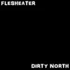 Dirty North - Single album lyrics, reviews, download