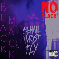 No Slack - Single by Black Mack album reviews, ratings, credits