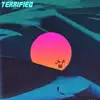 Terrified - Single album lyrics, reviews, download
