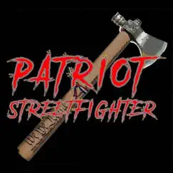 Patriot Street Fighter Song Lyrics