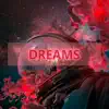 DREAMS (Instrumental Version) album lyrics, reviews, download