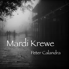 Mardi Krewe - Single by Peter Calandra album reviews, ratings, credits