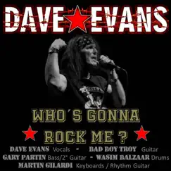 Who s Gonna Rock Me ? (with Bad Boy Troy, Gary Partin, Wasim Balzaar & Martin Gilardi) Song Lyrics