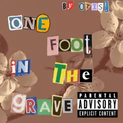 One Foot In the Grave. Song Lyrics