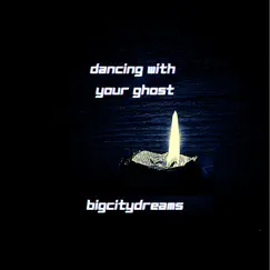 Dancing with Your Ghost Song Lyrics