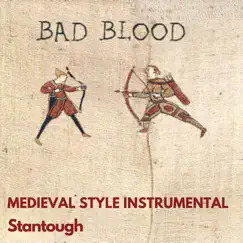 Bad Blood - Medieval Style Instrumental - Single by Stantough album reviews, ratings, credits