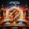 Hit the Club - Single album lyrics, reviews, download