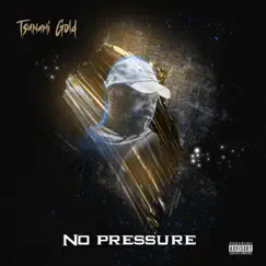 No Pressure - Single by Tsunami Gold album reviews, ratings, credits