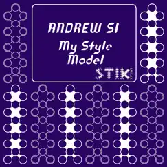 My Style - Single by Andrew Si album reviews, ratings, credits