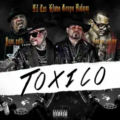 Toxico (feat. Juan Gotti & George Patino) - Single by Lil' Cas & Klavo Grupo Balazoz album reviews, ratings, credits