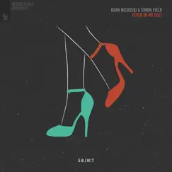 Fever in My Feet - Single by Dean Mickoski & Simon Field album reviews, ratings, credits