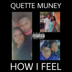 How I Feel - Single by Quette Muney album reviews, ratings, credits