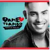 Dame Tu Amor - Single album lyrics, reviews, download