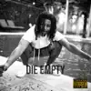 Die Empty - Single album lyrics, reviews, download