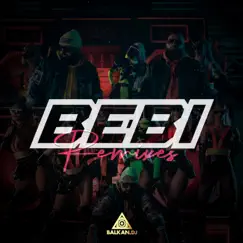 Bebi (Remixes) - EP by Jala Brat & Buba Corelli album reviews, ratings, credits