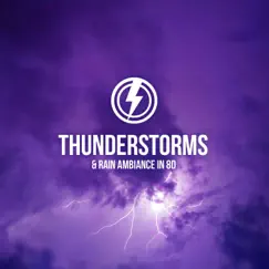 Thunderstorms & Rain Ambiance in 8D - EP by Thunderstorms album reviews, ratings, credits
