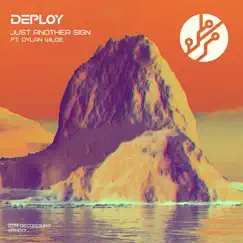 Just Another Sign (feat. Dylan Wilde) - Single by Deploy album reviews, ratings, credits